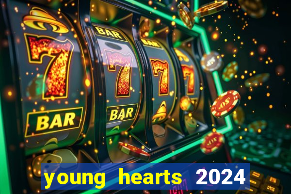 young hearts 2024 online legendado